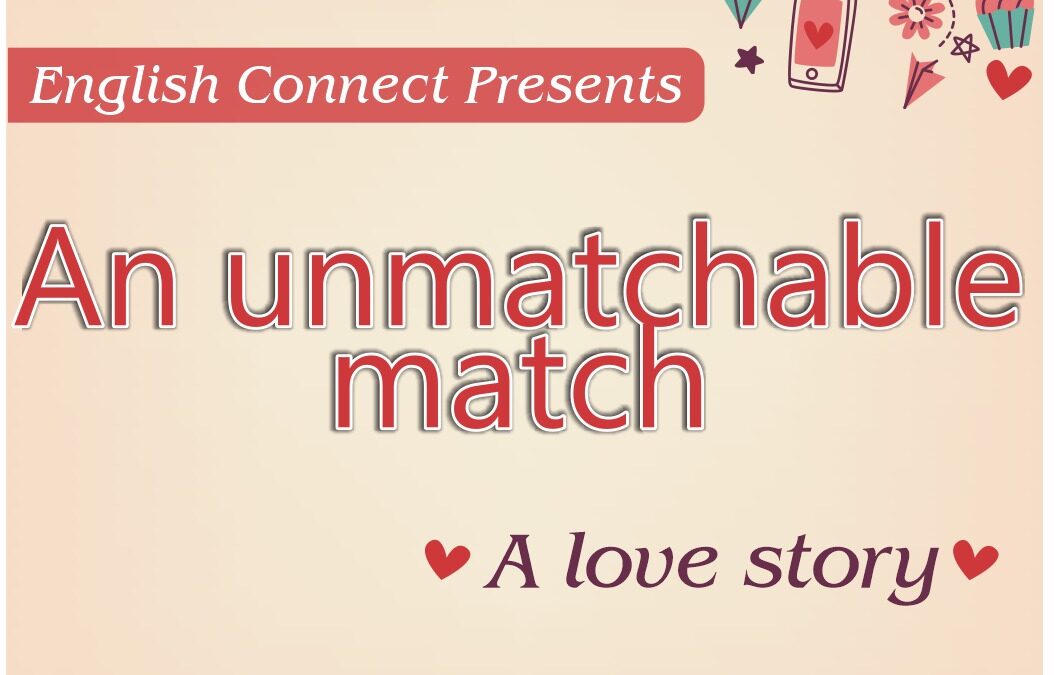English Connect presenta: An Unmatchable Match